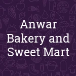 Anwar Bakery and Sweet Mart